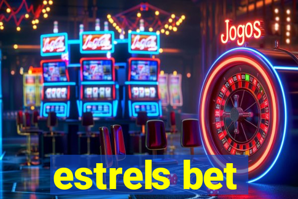 estrels bet