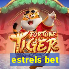 estrels bet