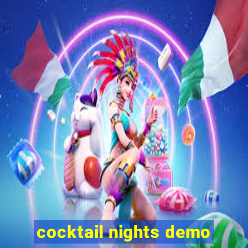 cocktail nights demo