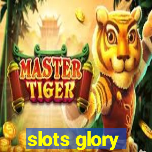 slots glory