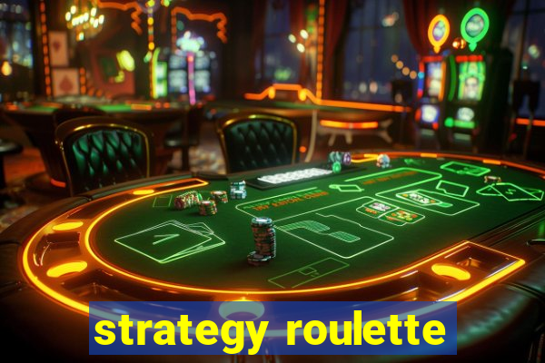 strategy roulette