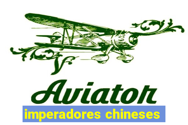 imperadores chineses