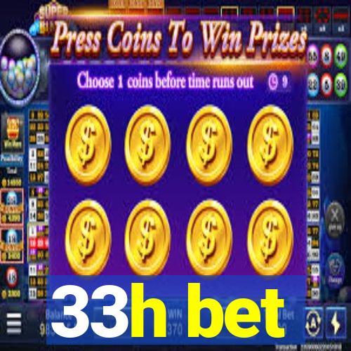 33h bet