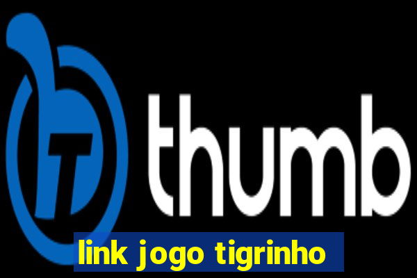 link jogo tigrinho