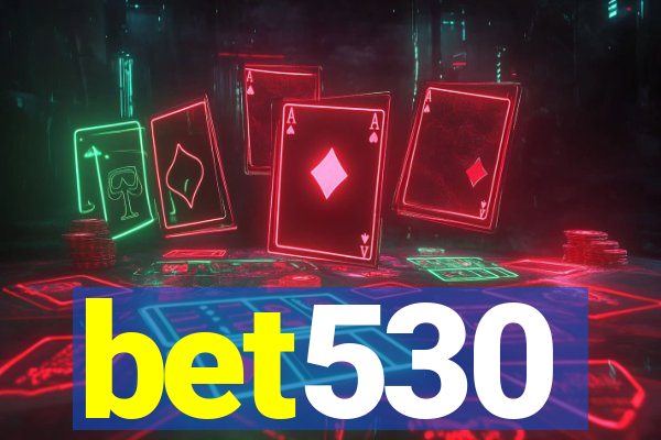 bet530