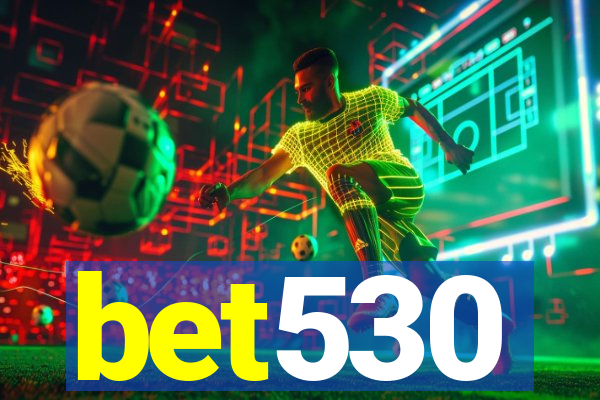 bet530