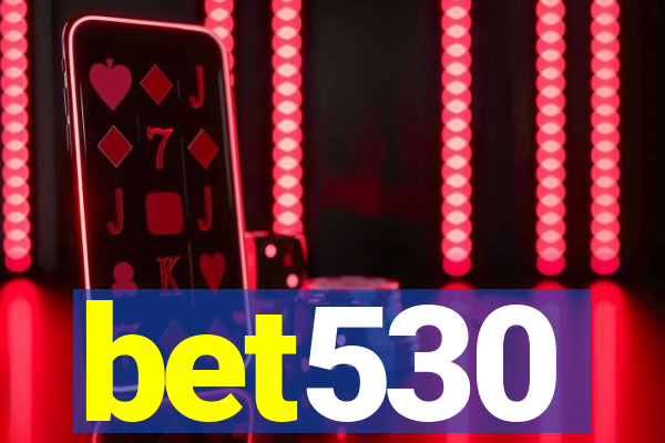 bet530