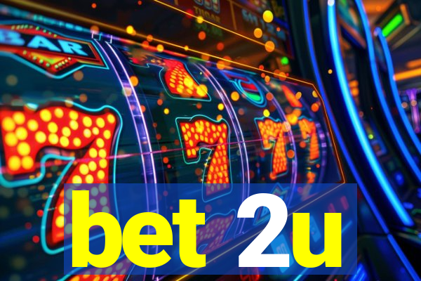 bet 2u