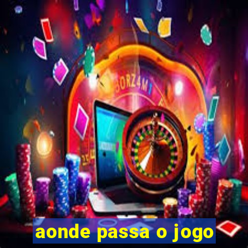 aonde passa o jogo