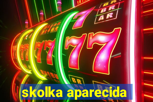 skolka aparecida