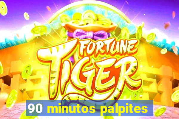 90 minutos palpites