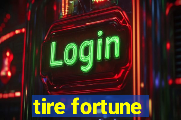 tire fortune