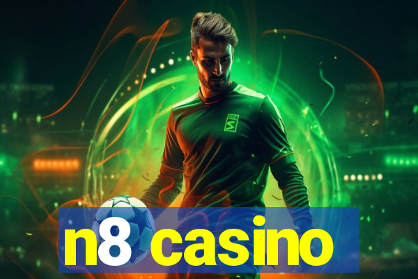 n8 casino