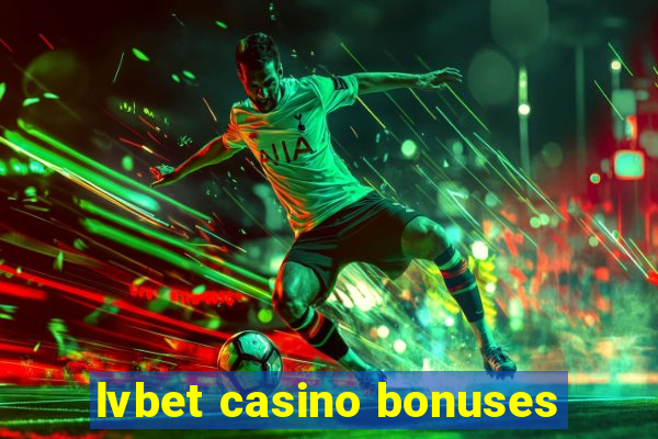 lvbet casino bonuses