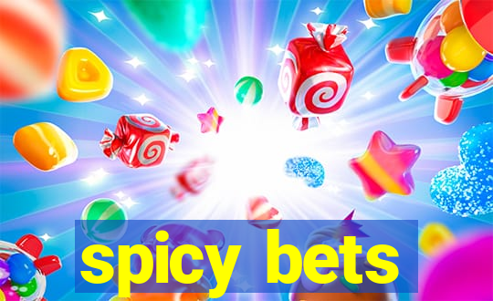 spicy bets