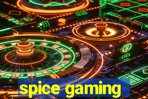 spice gaming