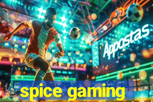 spice gaming