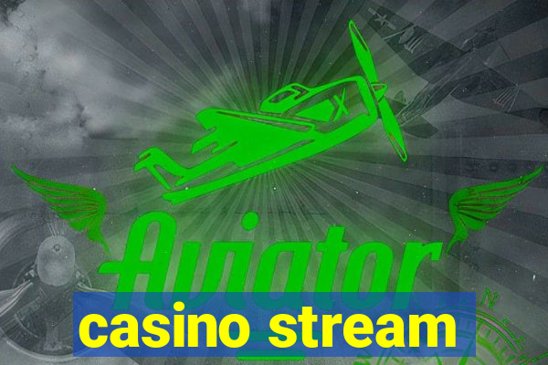 casino stream