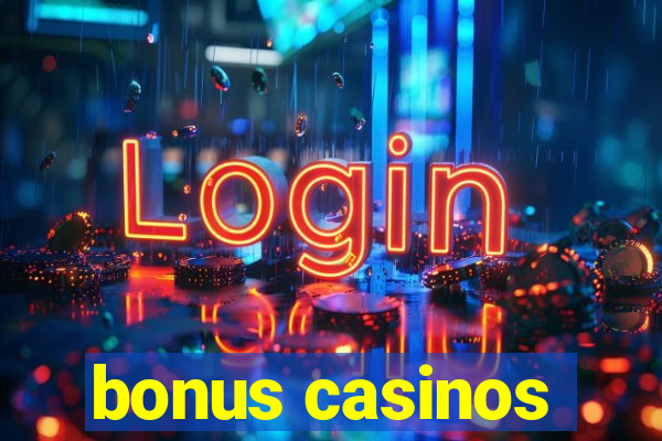 bonus casinos