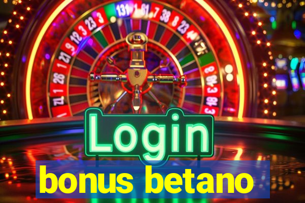 bonus betano