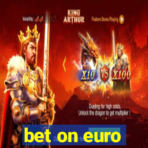 bet on euro