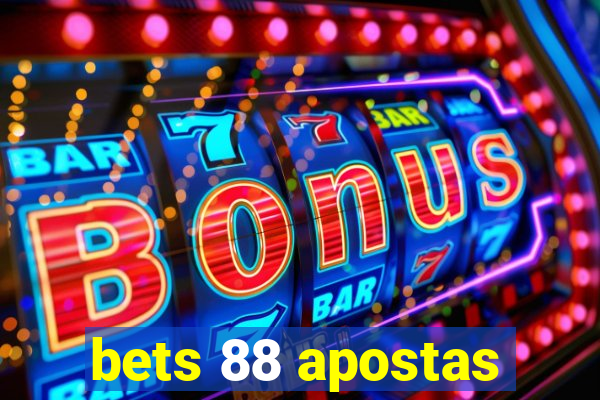 bets 88 apostas