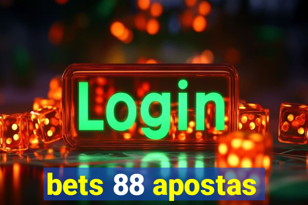 bets 88 apostas