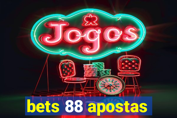 bets 88 apostas