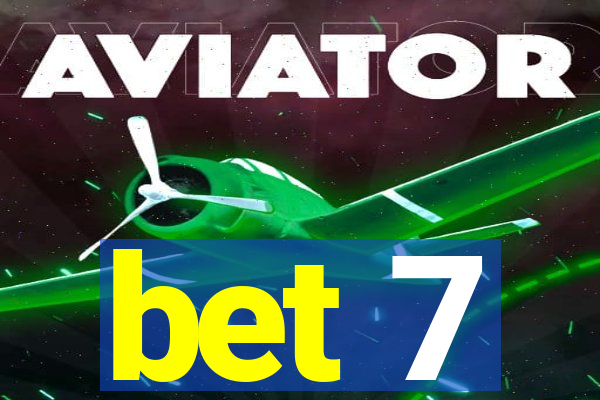 bet 7