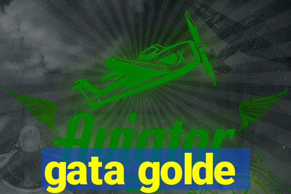 gata golde