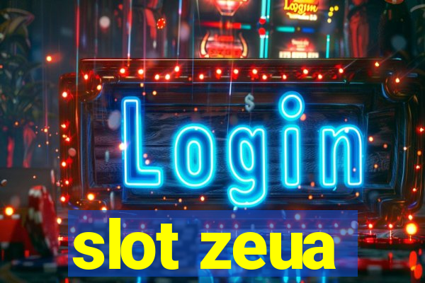 slot zeua