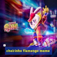 cheirinho flamengo meme