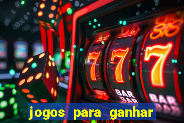 jogos para ganhar dinheiro sem gastar nada