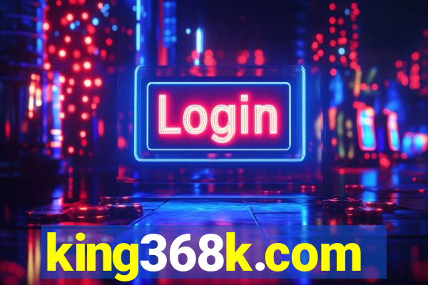 king368k.com