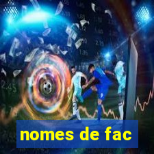 nomes de fac