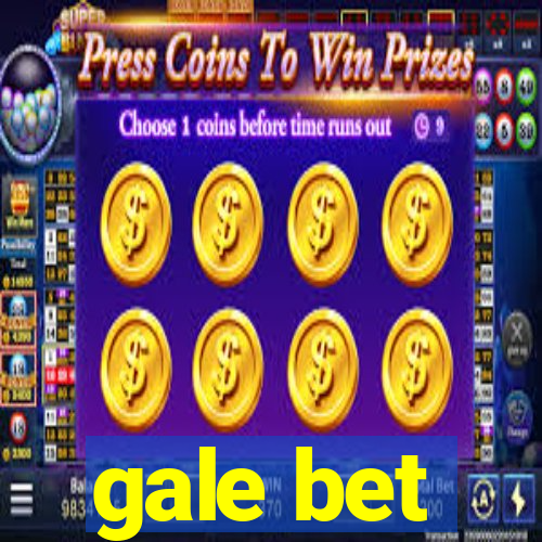 gale bet