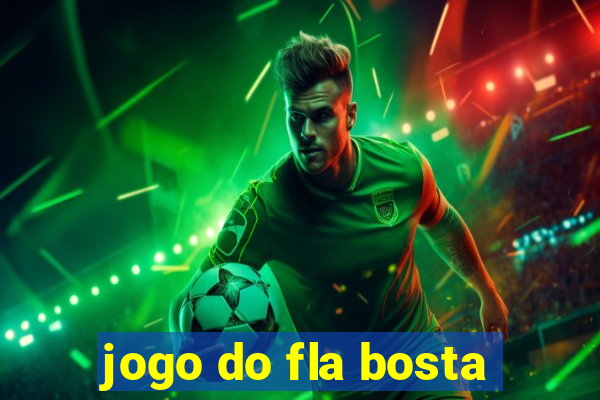 jogo do fla bosta