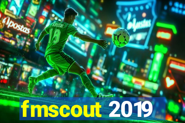 fmscout 2019