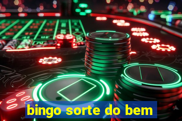 bingo sorte do bem