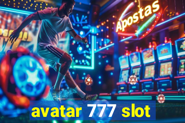 avatar 777 slot