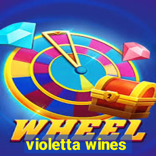 violetta wines