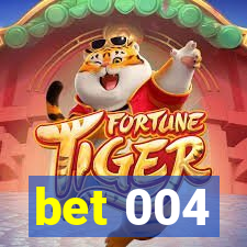 bet 004