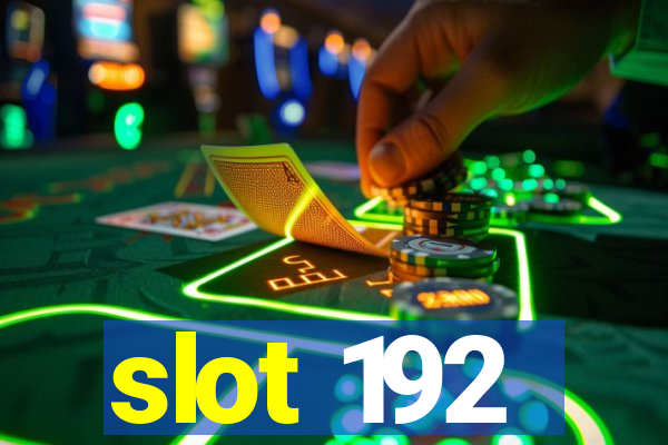 slot 192