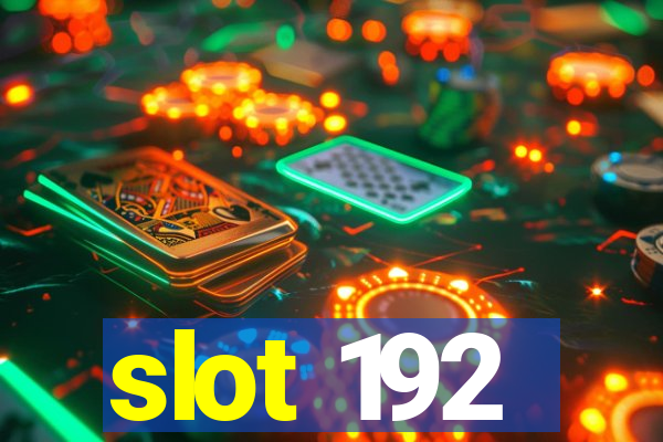 slot 192