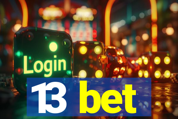 13 bet