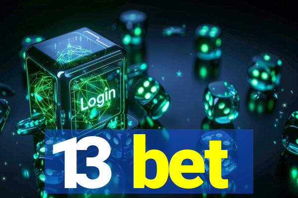 13 bet