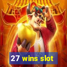 27 wins slot