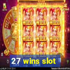 27 wins slot