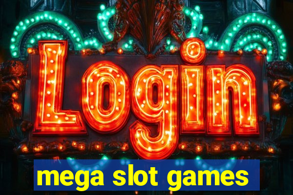 mega slot games