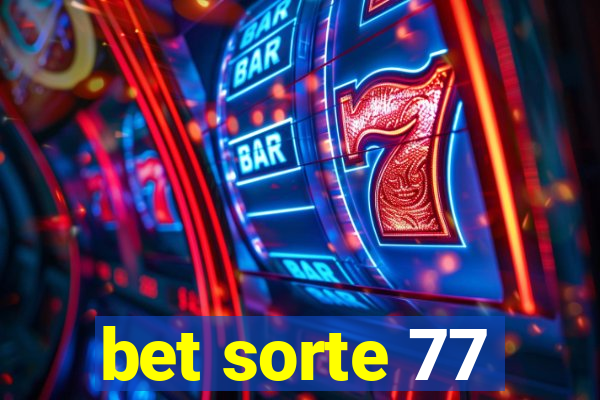 bet sorte 77